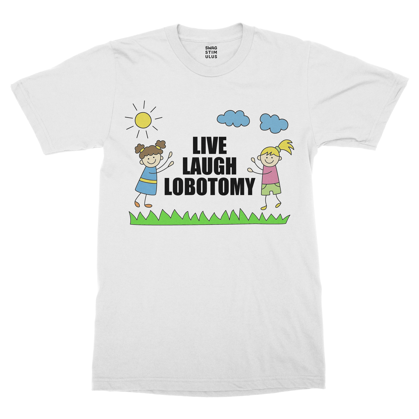Live, Laugh, Lobotomy T-Shirt