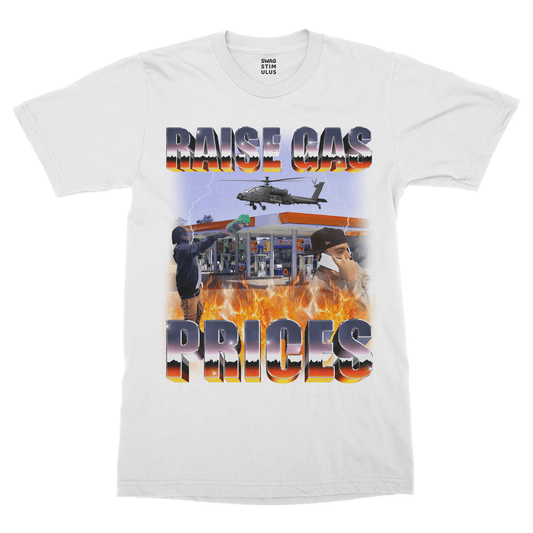 Raise Gas Prices T-Shirt