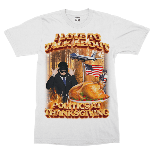 Politics At Thanksgiving T-Shirt