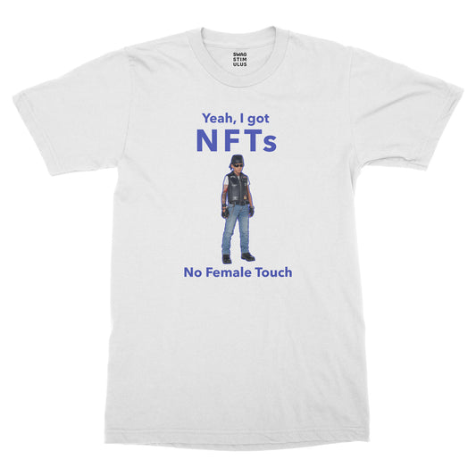 Yeah, I got NFTs T-Shirt