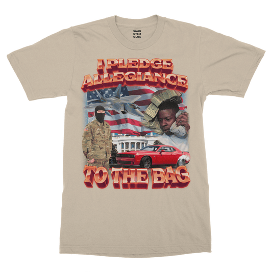 I Pledge Allegiance to The Bag T-Shirt - Special Edition