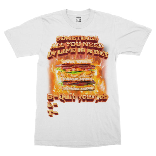 BLT: Quit Your Job T-Shirt