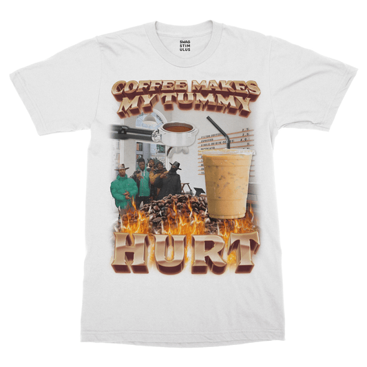 Coffee Makes My Tummy Hurt T-Shirt