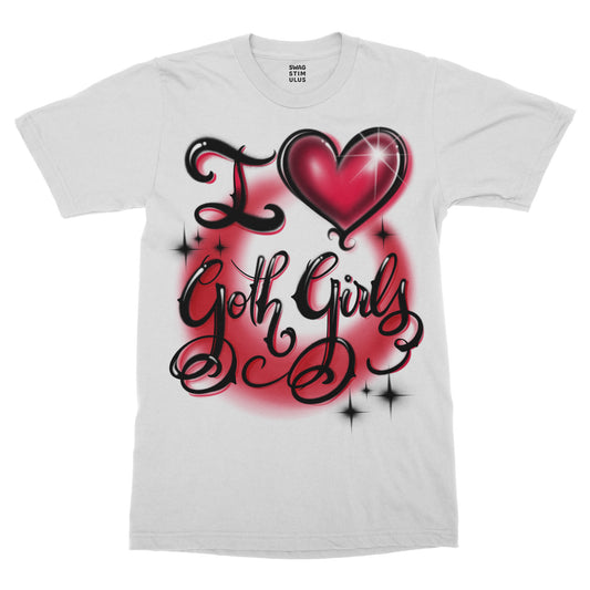 I Love Goth Girls T-Shirt