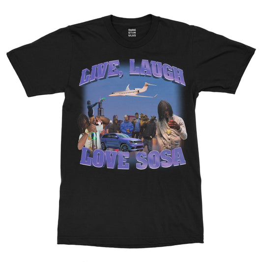 Live, Laugh, Love Sosa T-Shirt