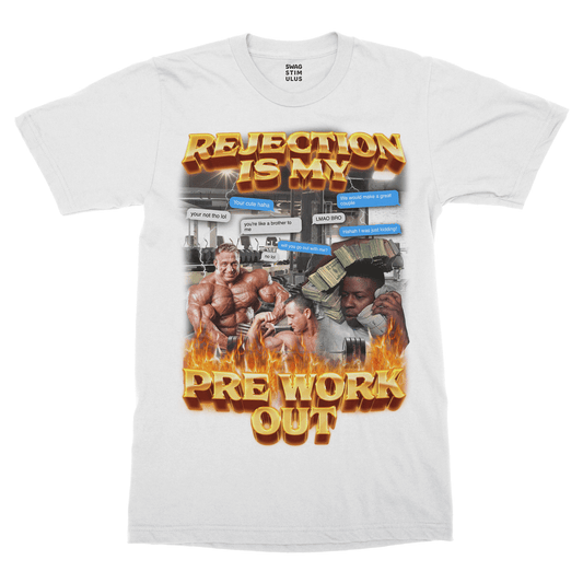 Rejection is My Pre-Workout T-Shirt