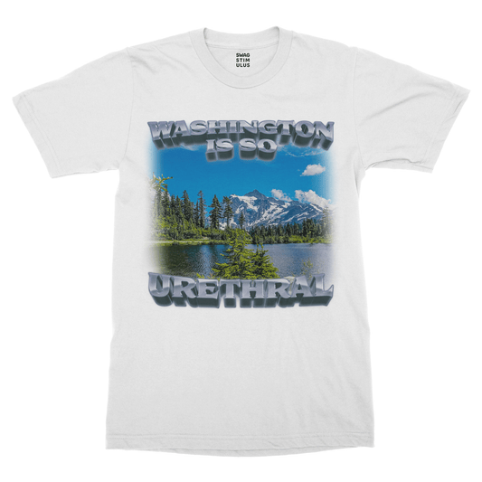 Washington is so Urethral T-Shirt