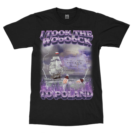 I Took The Wock To Poland T-Shirt